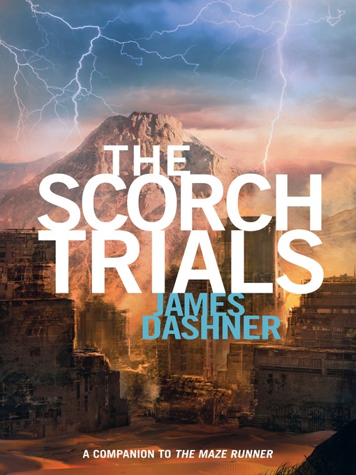 Title details for The Scorch Trials by James Dashner - Available